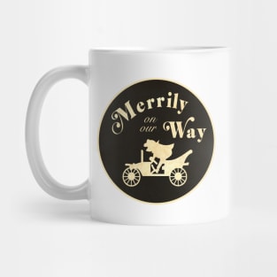 Merrily on our way! Mug
